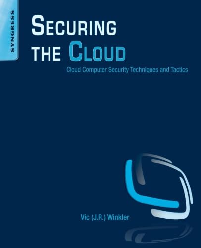 Securing the Cloud: Cloud Computer Security Techniques and Tactics